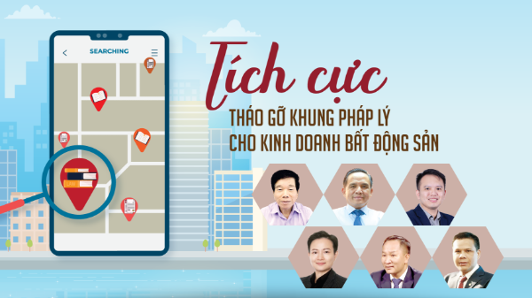 Tích cực tháo gỡ khung pháp lý cho kinh doanh bất động sản 