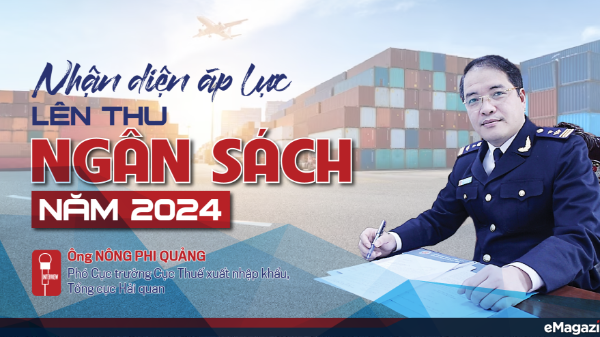 Nhận diện áp lực lên thu ngân sách năm 2024 