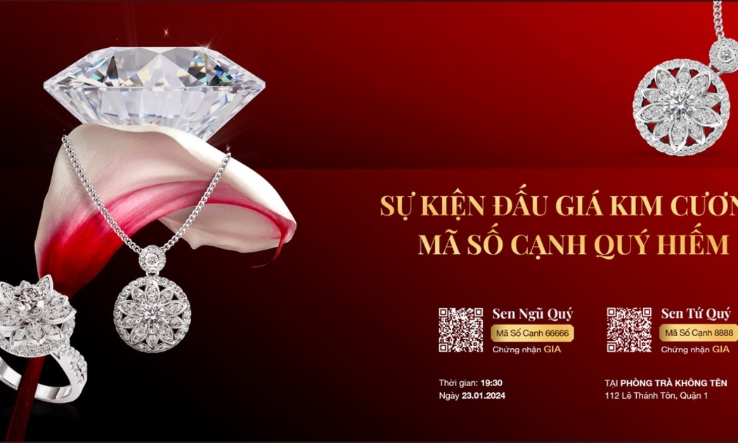 Sự kiện đấu giá kim cương mã số cạnh đẹp, quý hiếm lần thứ 3 với Bộ sưu tập giới hạn Sen Phú Quý.
