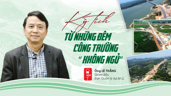 Kỳ tích từ những đêm công trường “không ngủ”