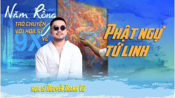 Năm Rồng trò chuyện với họa sỹ 9X về  “Phật ngự tứ linh” 