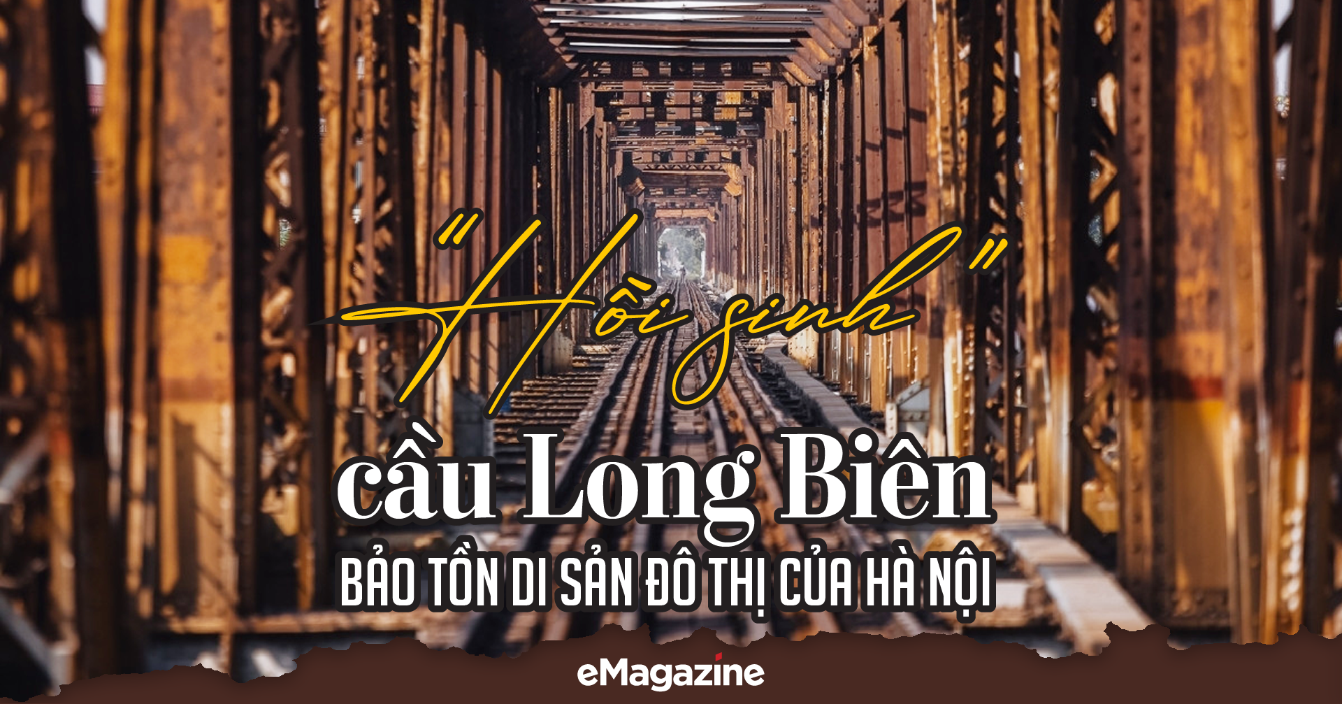 “Hồi sinh” cầu Long Biên: Bảo tồn di sản đô thị của Hà Nội - Ảnh 1