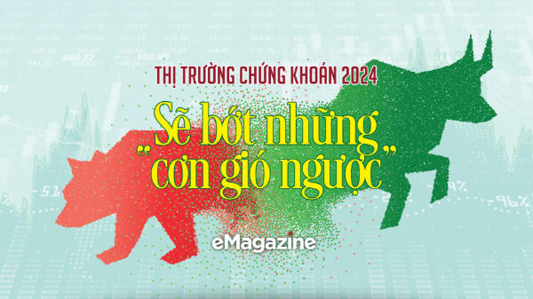 Thị trường chứng khoán 2024: Sẽ bớt những “cơn gió ngược”