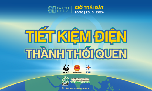Giờ Trái đất năm 2024: “Tiết kiệm điện – Thành thói quen”