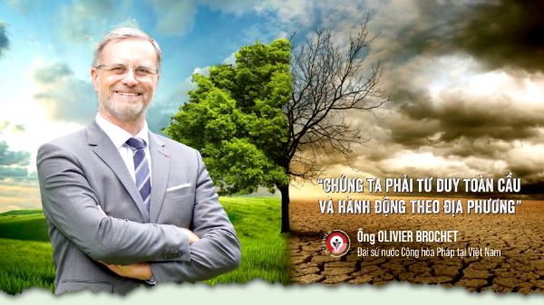 “Chúng ta phải tư duy toàn cầu và hành động theo địa phương”