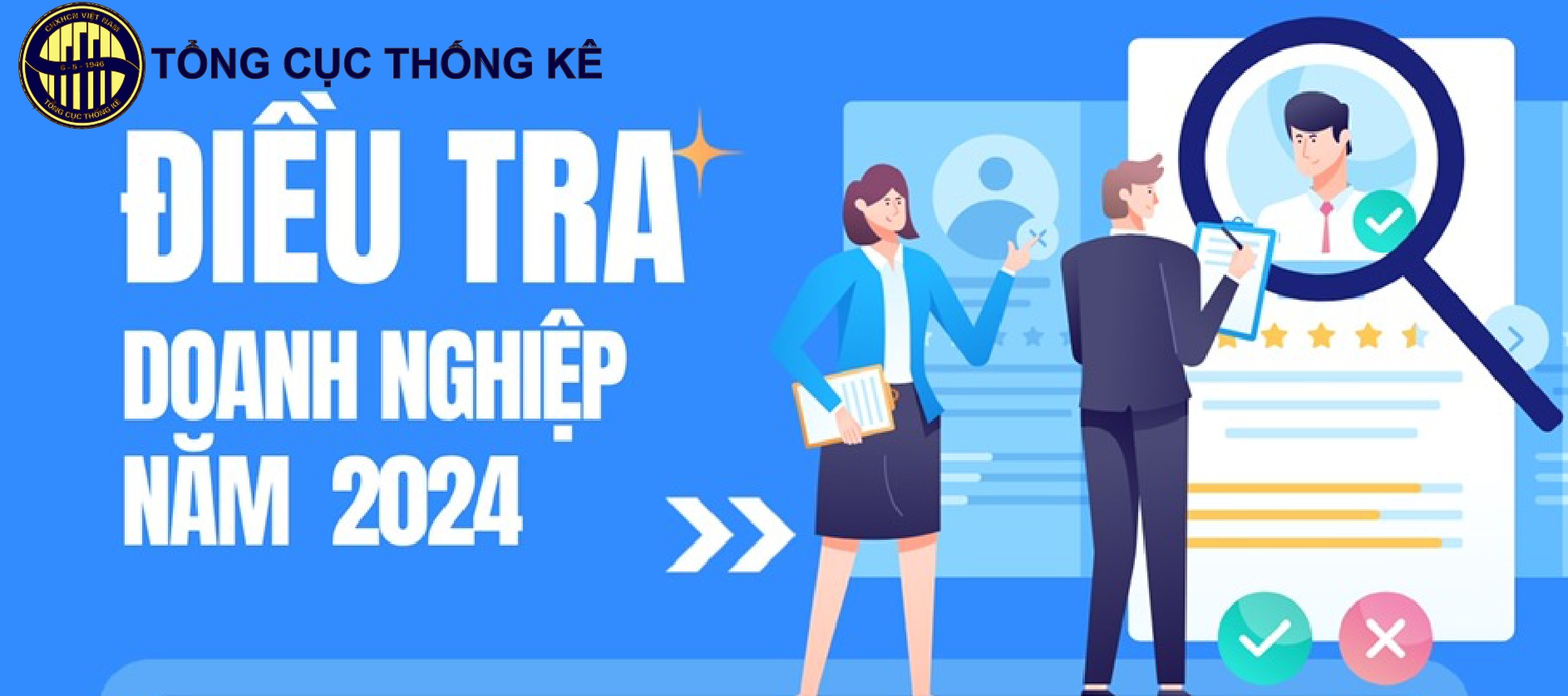 Điều tra doanh nghiệp năm 2024 được thực hiện từ ngày 1/4/2024 và sẽ kéo dài đến ngày 30/6/2024. Riêng Hà Nội và TP.HCM kéo dài đến ngày 31/7/2024.
