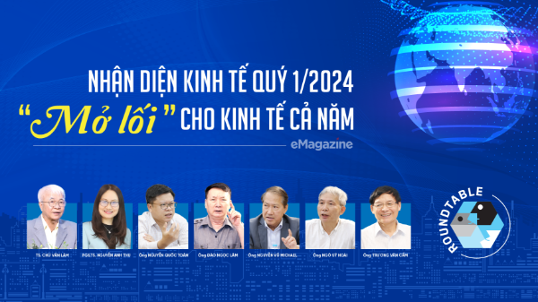Nhận diện kinh tế quý 1/2024: “Mở lối” cho kinh tế cả năm  