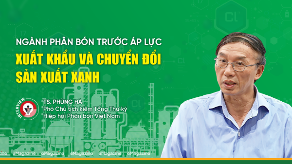 Ngành phân bón trước áp lực xuất khẩu và chuyển đổi sản xuất xanh