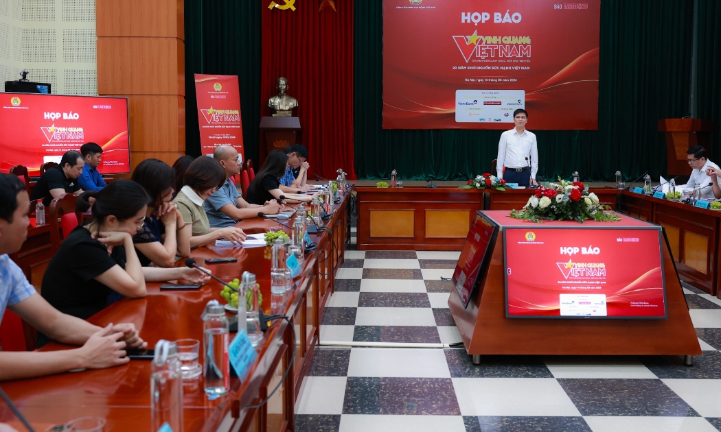 Tổng Liên đoàn Lao động Việt Nam thông tin về Chương trình Vinh quang Việt Nam 2024. Ảnh: Hải Nguyễn.