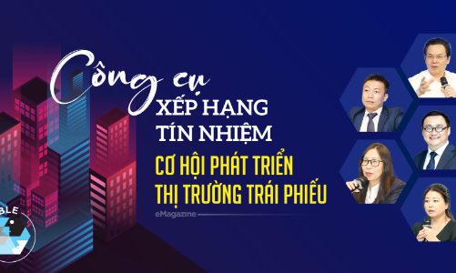 Công cụ xếp hạng tín nhiệm: Cơ hội phát triển thị trường trái phiếu
