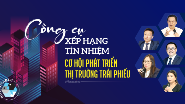 Công cụ xếp hạng tín nhiệm: Cơ hội phát triển thị trường trái phiếu