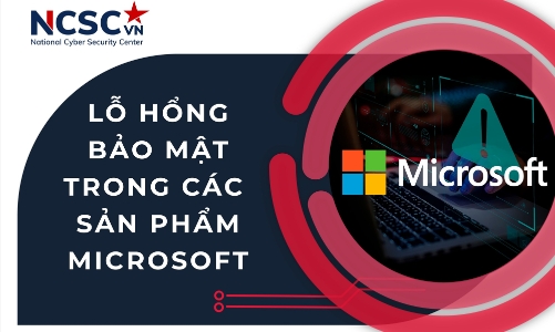 Cảnh báo 8 lỗ hổng nghiêm trọng trong sản phẩm phần mềm Microsoft