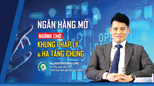 Ngân hàng mở ngóng chờ khung pháp lý và hạ tầng chung