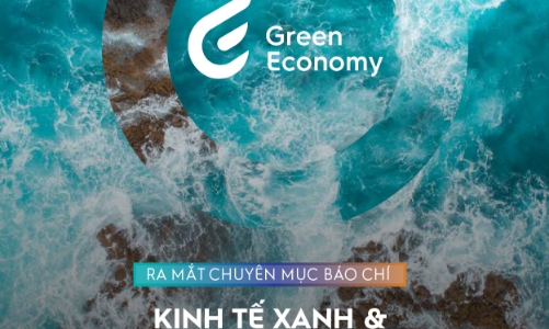 Ra mắt chuyên mục Kinh tế xanh và Diễn đàn Kinh tế tuần hoàn Việt Nam trên VnEconomy