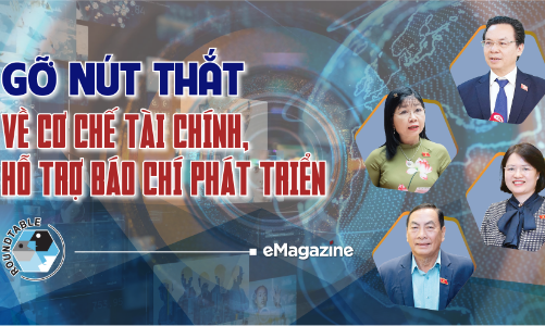 Gỡ nút thắt về cơ chế tài chính, hỗ trợ báo chí phát triển