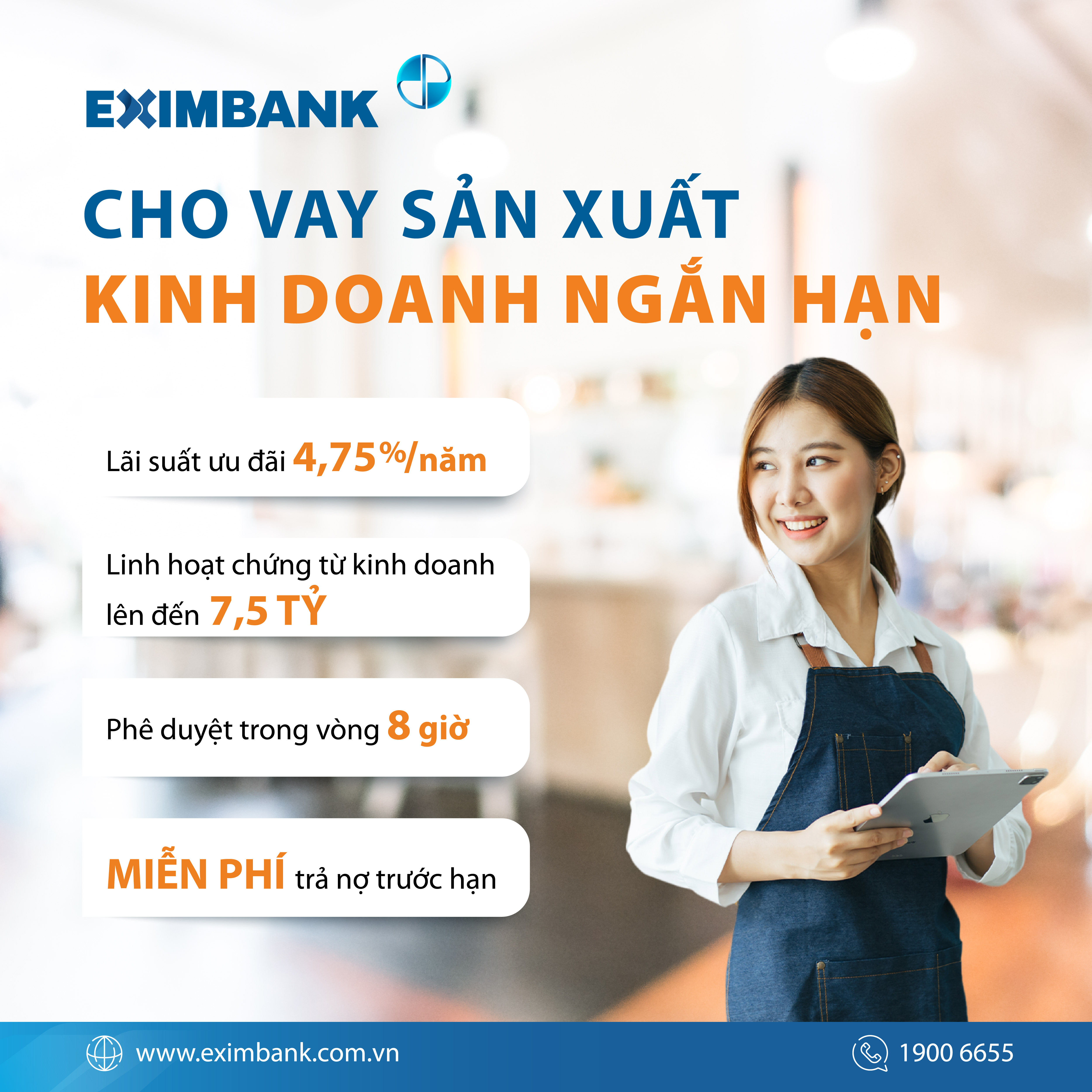 Gói cho vay sản xuất, kinh doanh ngắn hạn của Eximbank với lãi suất hấp dẫn chỉ từ 4,75%/ năm.