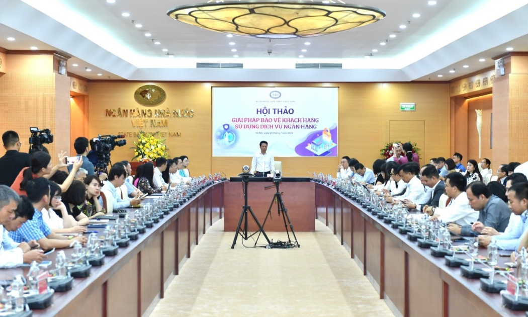 Hội thảo “Giải pháp bảo vệ khách hàng sử dụng dịch vụ ngân hàng”, Nguồn: Ngân hàng Nhà nước