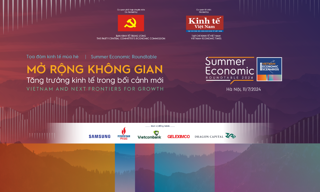 Toạ đàm Kinh tế mùa hè: “Mở rộng không gian tăng trưởng trong bối cảnh mới” do Tạp chí Kinh tế Việt Nam\VnEconomy tổ chức.