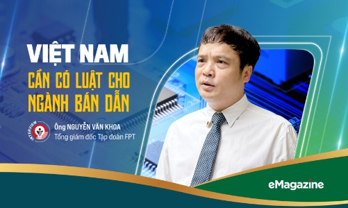Việt Nam cần có luật cho ngành bán dẫn
