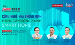 The WISE Talk số 13 với chủ đề "Công nghệ nhà thông minh nâng tầm sống xanh"