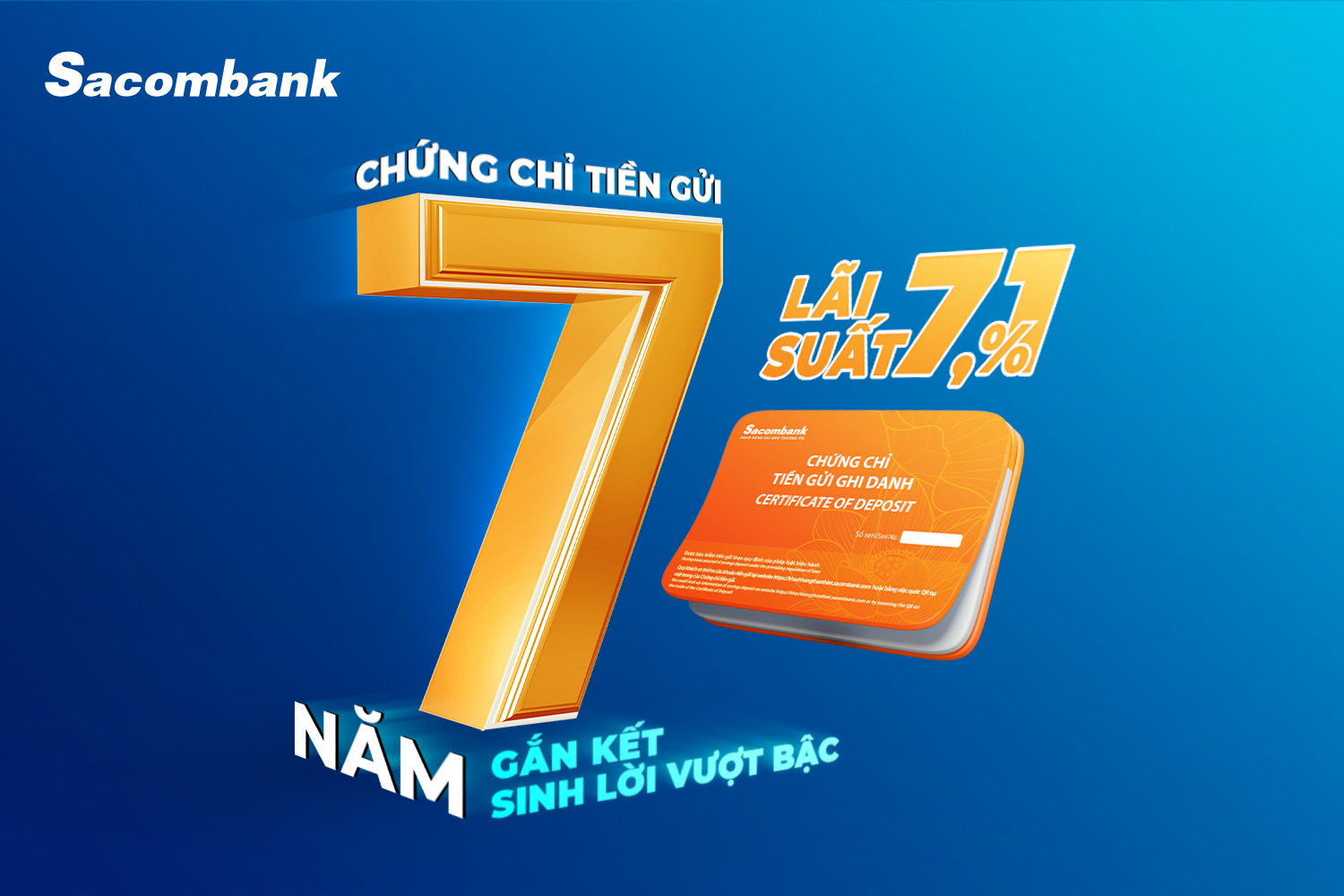 Chứng chỉ tiền gửi d&agrave;i hạn của Sacombank c&oacute; l&atilde;i suất năm đầu ti&ecirc;n l&agrave; 7,1%/năm v&agrave; được điều chỉnh linh hoạt theo l&atilde;i suất thị trường cho c&aacute;c năm sau.