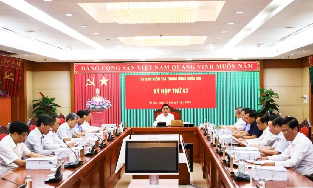 Ủy ban Kiểm tra Trung ương đã họp Kỳ thứ 47.