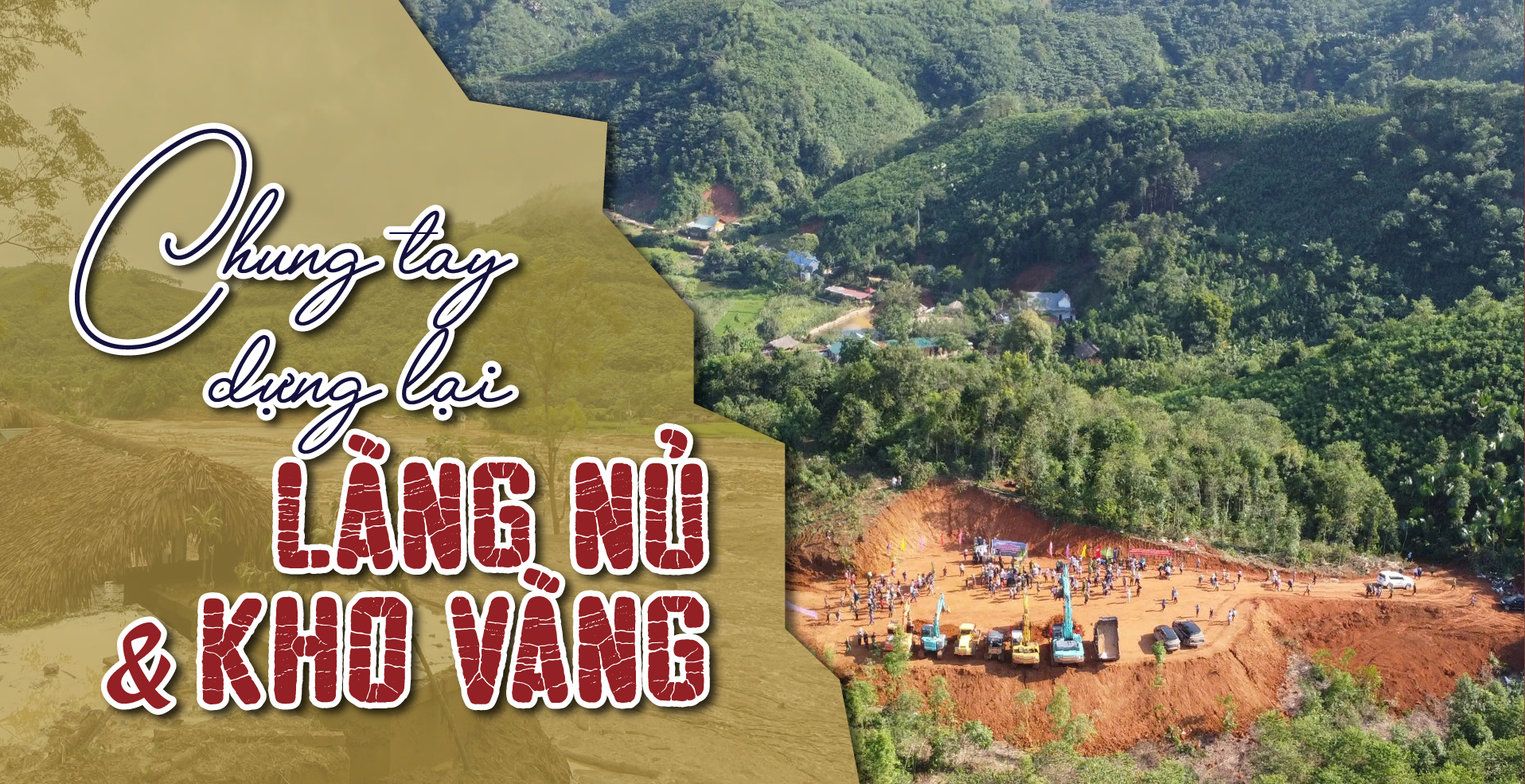 Chung tay dựng lại Làng Nủ và Kho Vàng  - Ảnh 1