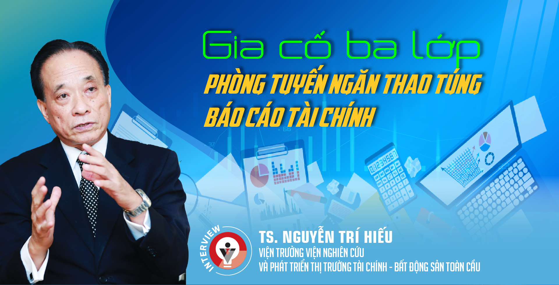 Gia cố ba lớp phòng tuyến ngăn thao túng báo cáo tài chính - Ảnh 1