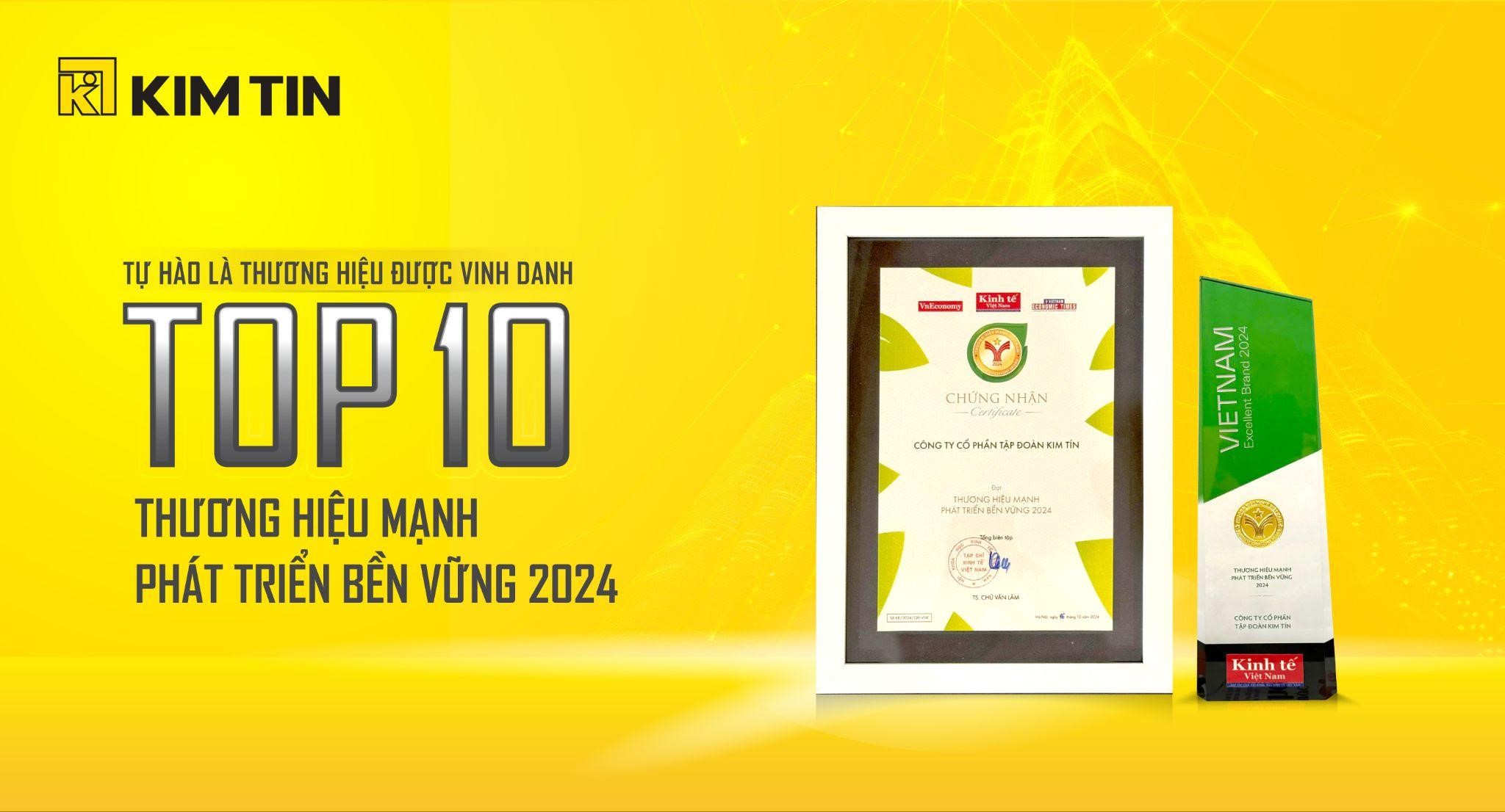 Kim Tín vinh dự đạt danh hiệu Thương hiệu mạnh - Phát triển bền vững 2024.