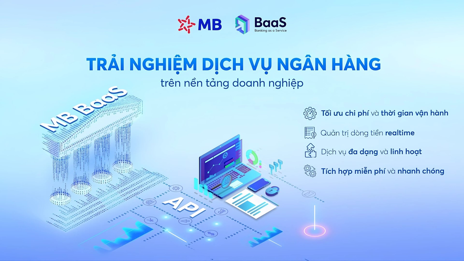 Với hệ thống hơn 1.200 API phong phú nhất thị trường, MB đang khẳng định vị thế tiên phong trong cung cấp dịch vụ BaaS, mang lại kết nối linh hoạt và tiện ích tài chính toàn diện cho doanh nghiệp, trong đó có nhiều đối tác lớn.