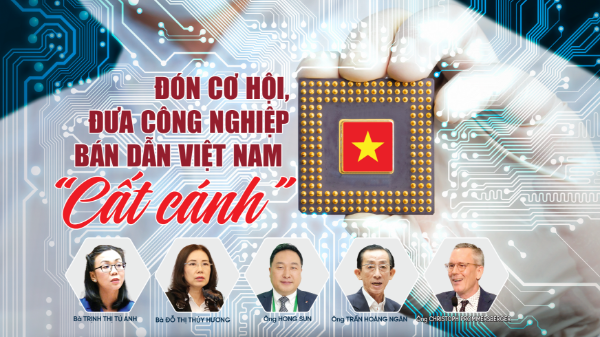 Đón cơ hội, đưa công nghiệp bán dẫn Việt Nam “cất cánh”