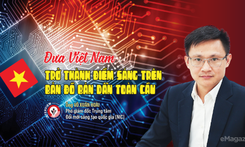 Đưa Việt Nam trở thành điểm sáng trên bản đồ bán dẫn toàn cầu