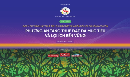 Sắp diễn ra hội thảo Góp ý dự thảo sửa đổi Luật Thuế tiêu thụ đặc biệt đối với đồ uống có cồn