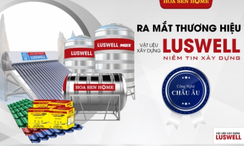 Hoa Sen Home giới thiệu dòng sản phẩm vật liệu xây dựng Luswell