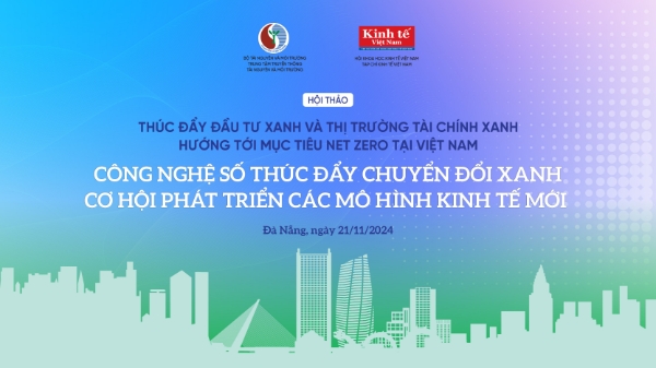 Công nghệ số thúc đẩy chuyển đổi xanh: Cơ hội phát triển các mô hình kinh tế mới