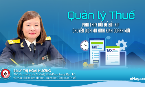Quản lý thuế phải thay đổi để bắt kịp chuyển dịch mô hình kinh doanh mới