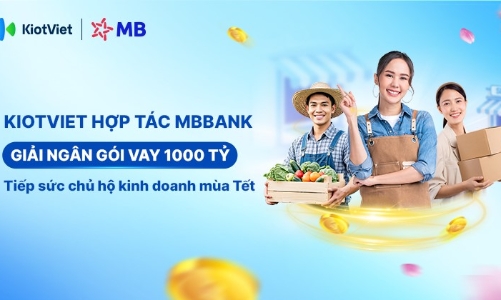 KiotViet hợp tác MBBank giải ngân gói vay 1.000 tỷ tiếp sức chủ hộ kinh doanh mùa Tết 