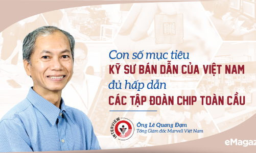 Con số mục tiêu kỹ sư bán dẫn của Việt Nam đủ hấp dẫn các tập đoàn chip toàn cầu 