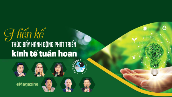 Hiến kế thúc đẩy hành động phát triển kinh tế tuần hoàn