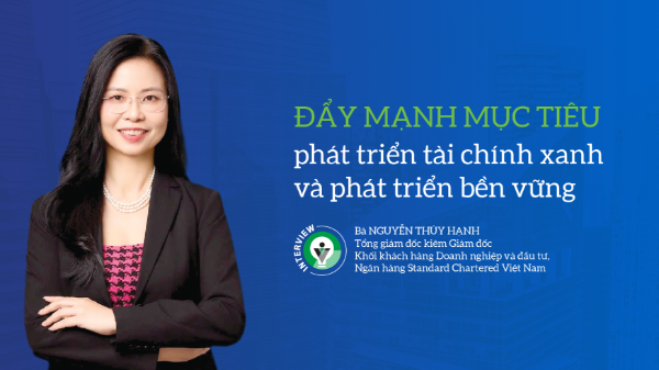 Đẩy mạnh mục tiêu phát triển tài chính xanh và phát triển bền vững