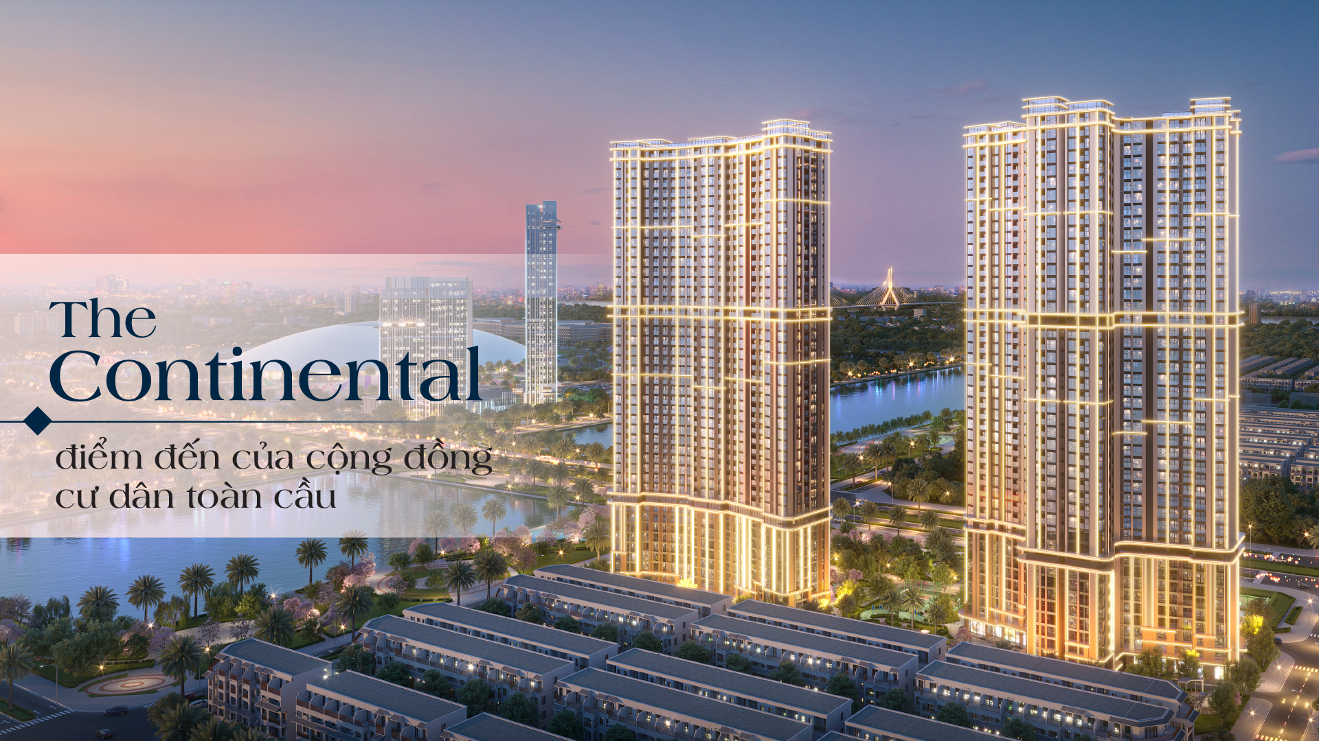 The Continental điểm đến của cộng đồng cư dân toàn cầu - Ảnh 1