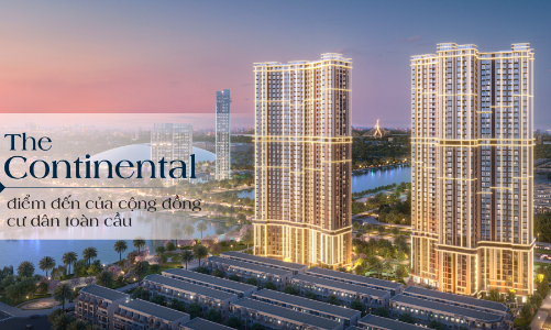 The Continental điểm đến của cộng đồng cư dân toàn cầu