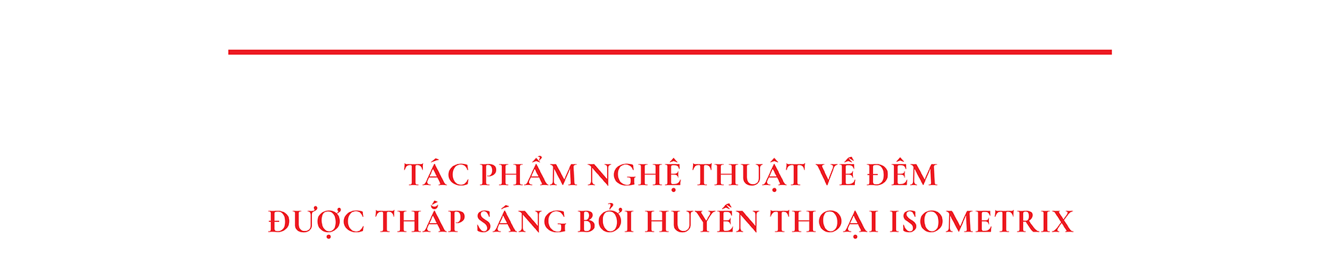 Haus Da Lat: Biểu tượng chiếu sáng Isometrix cùng Kengo Kuma lần đầu tiên ra mắt tại Việt Nam - Ảnh 6