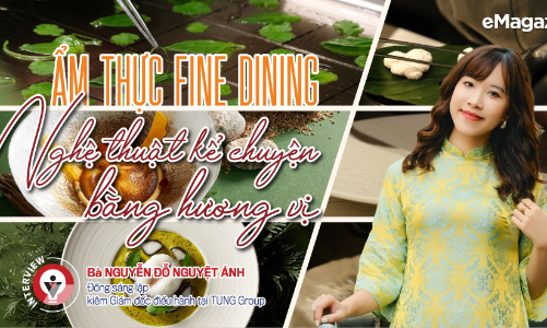 Ẩm thực fine dining: Nghệ thuật kể chuyện bằng hương vị