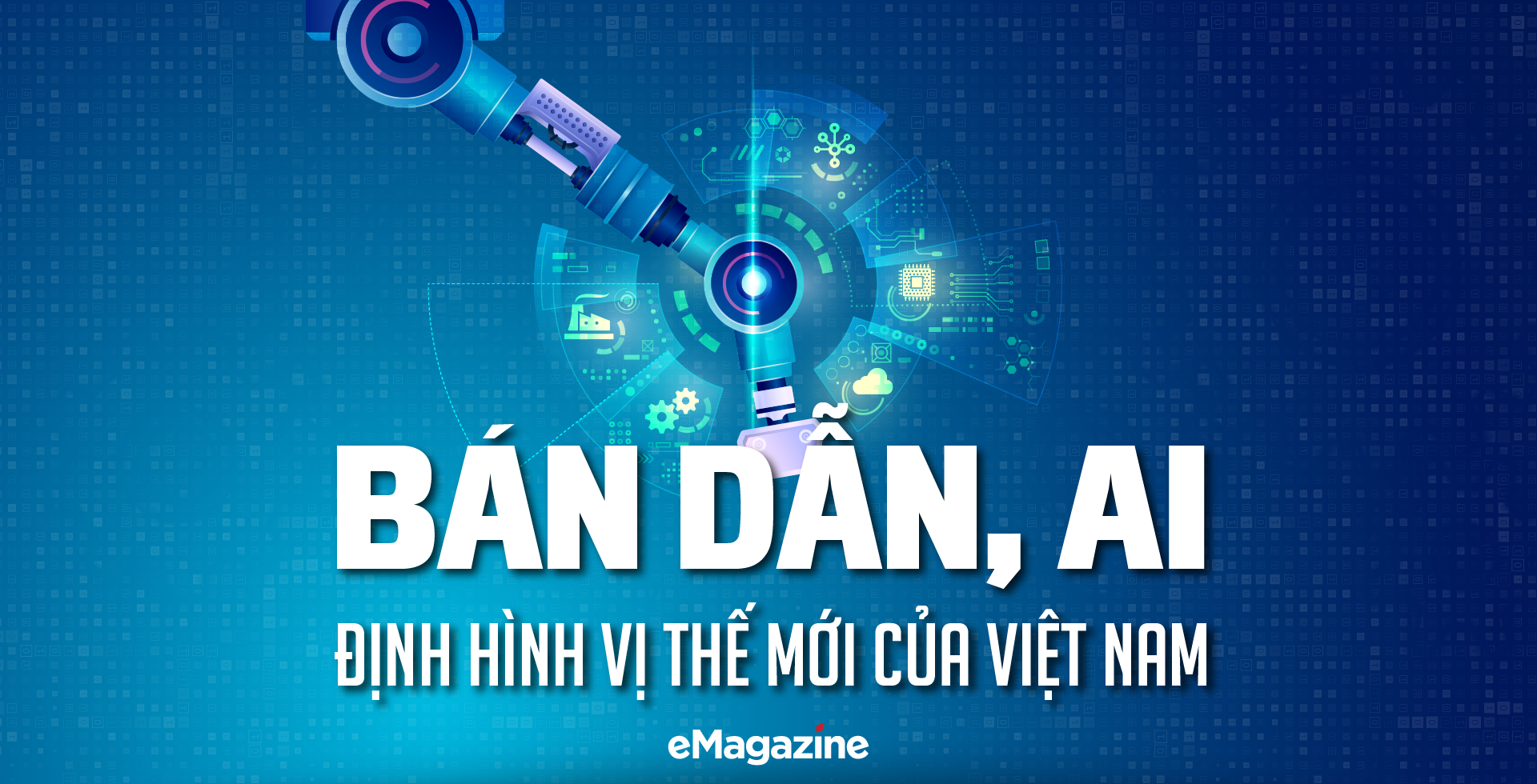 Bán dẫn, AI định hình vị thế mới của Việt Nam  - Ảnh 1