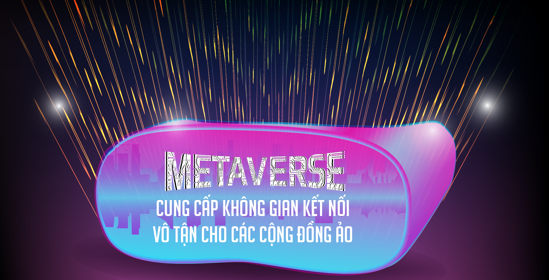 Metaverse cung cấp không gian kết nối vô tận cho các cộng đồng ảo - Ảnh 1