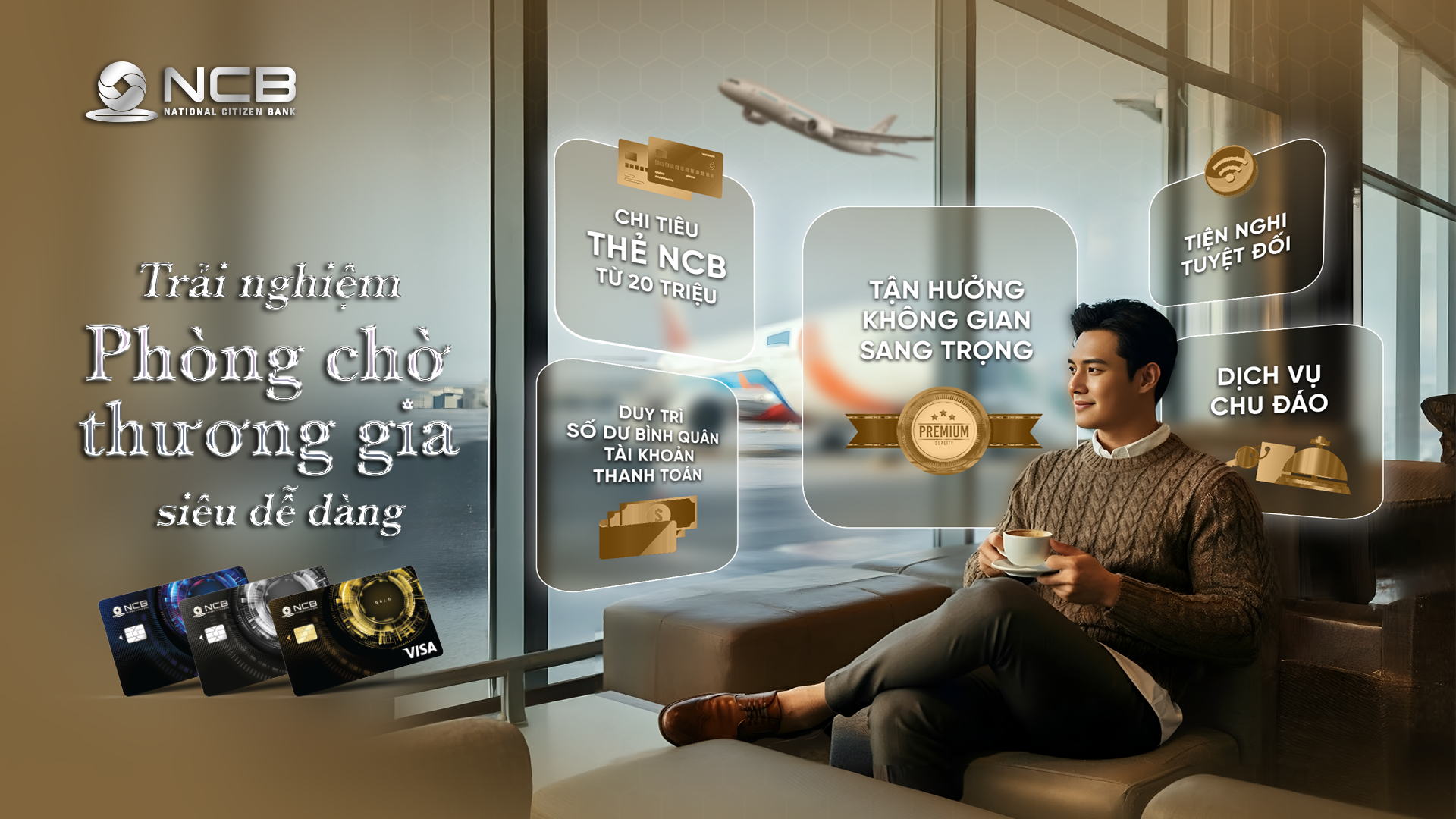 Chủ thẻ NCB Visa có cơ hội nhận được voucher sử dụng phòng chờ thương gia miễn phí.