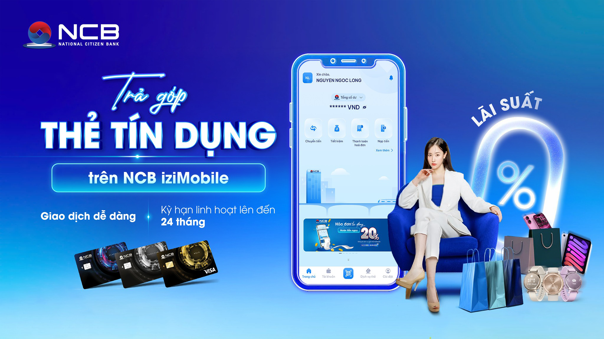 Hàng loạt ưu đãi từ NCB giúp chủ thẻ NCB Visa có thêm lựa chọn thanh toán ưu việt, tiện lợi mà vẫn tối ưu chi phí.