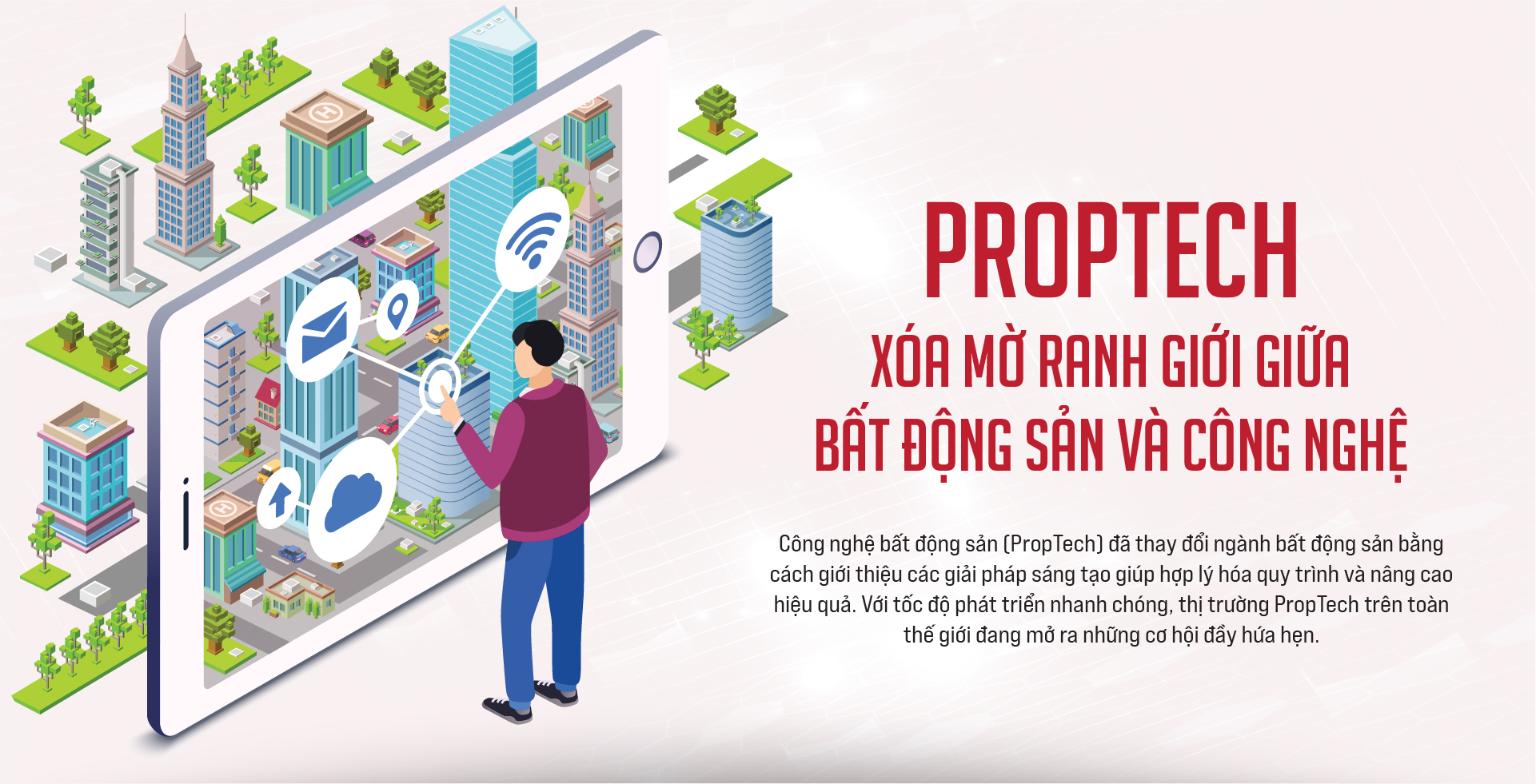 PropTech xóa mờ ranh giới giữabất động sản và công nghệ - Ảnh 1