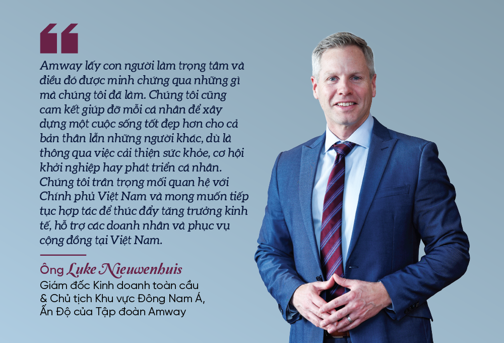 P/v ông Luke Nieuwenhuis, Giám đốc Kinh doanh toàn cầu, Chủ tịch Khu vực Đông Nam Á,Ấn Độ của Tập đoàn Amway